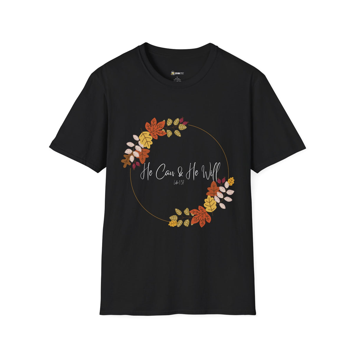 He Can & He Will | Ladies' Softstyle T-Shirt