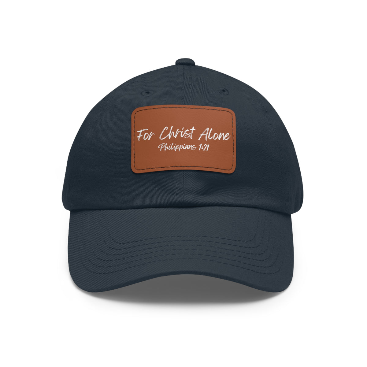 For Christ Alone- Dad Hat with Leather Patch (Rectangle)