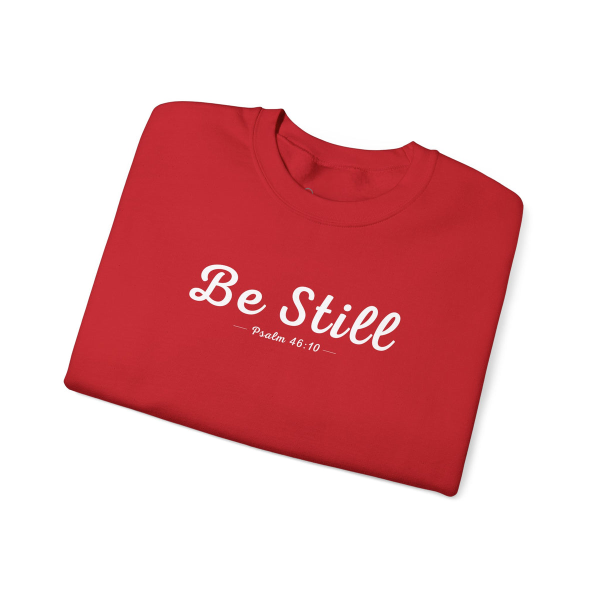 Be Still Christian Sweatshirt – Psalm 46:10 Wear Your Faith