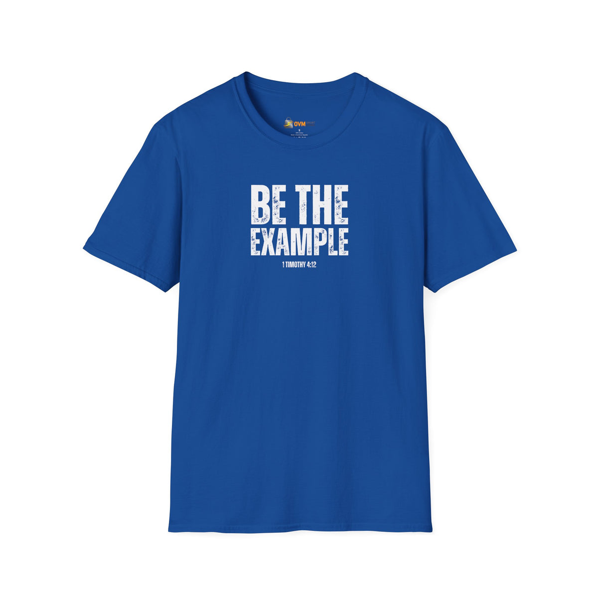 Be The Example- Unisex Softstyle T-Shirt