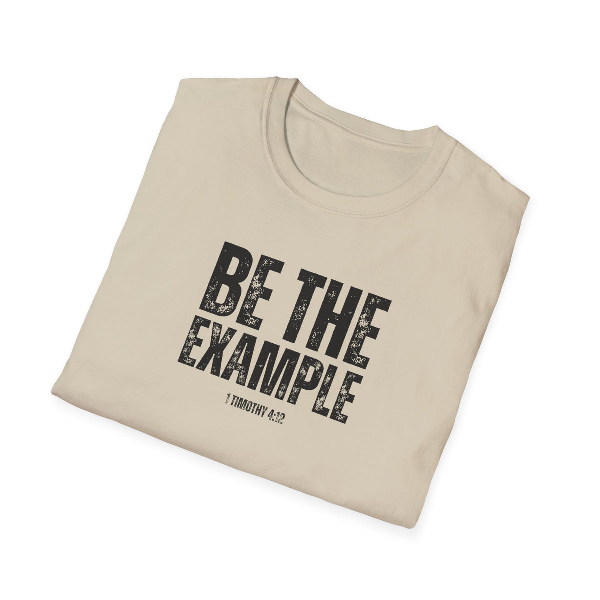 "Be The Example" Unisex Softstyle T-Shirt