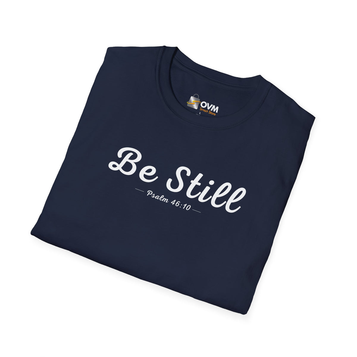 Be Still Christian T-Shirt – Psalm 46:10 Faith Apparel
