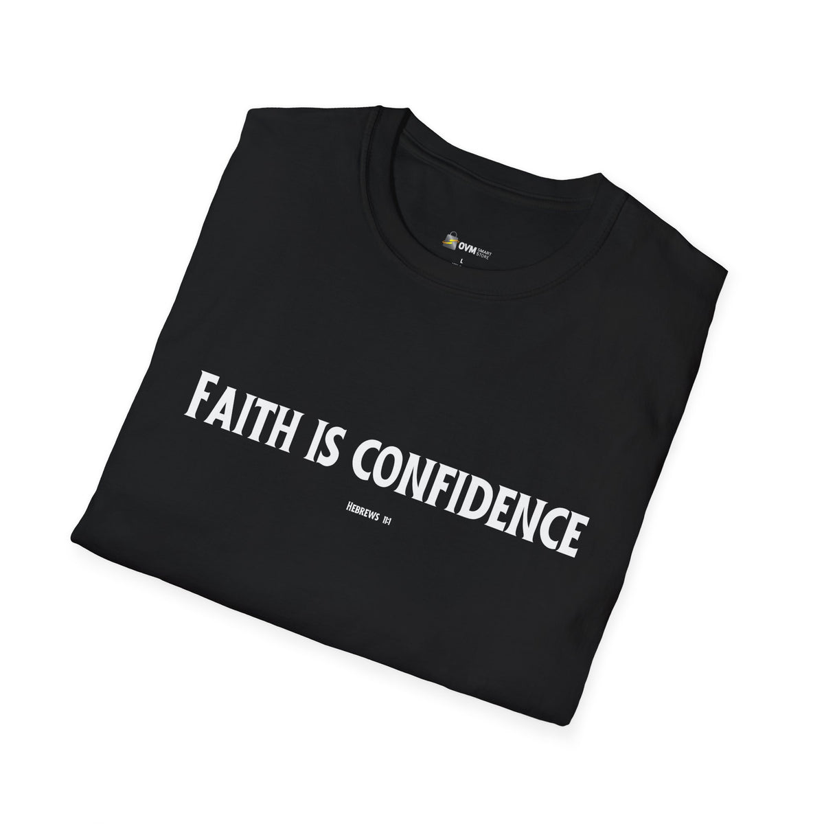 Faith is Confidence Christian T-Shirt – Faith-Inspired Holiday Apparel | Unisex Softstyle T-Shirt