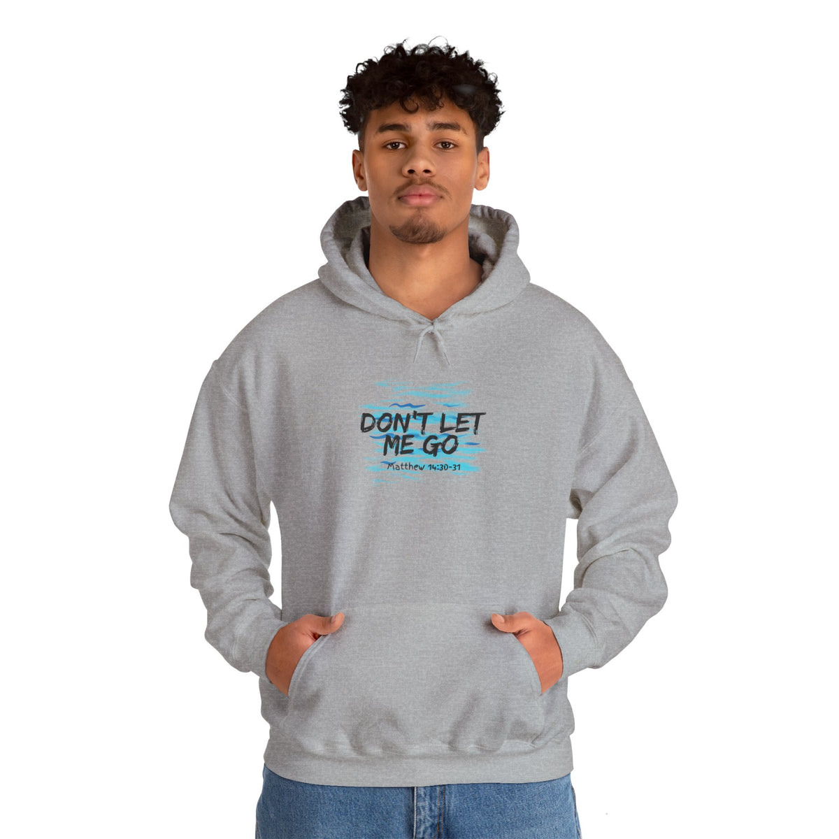 Don't Let Me Go- Unisex Heavy Blend™ Hooded Sweatshirt