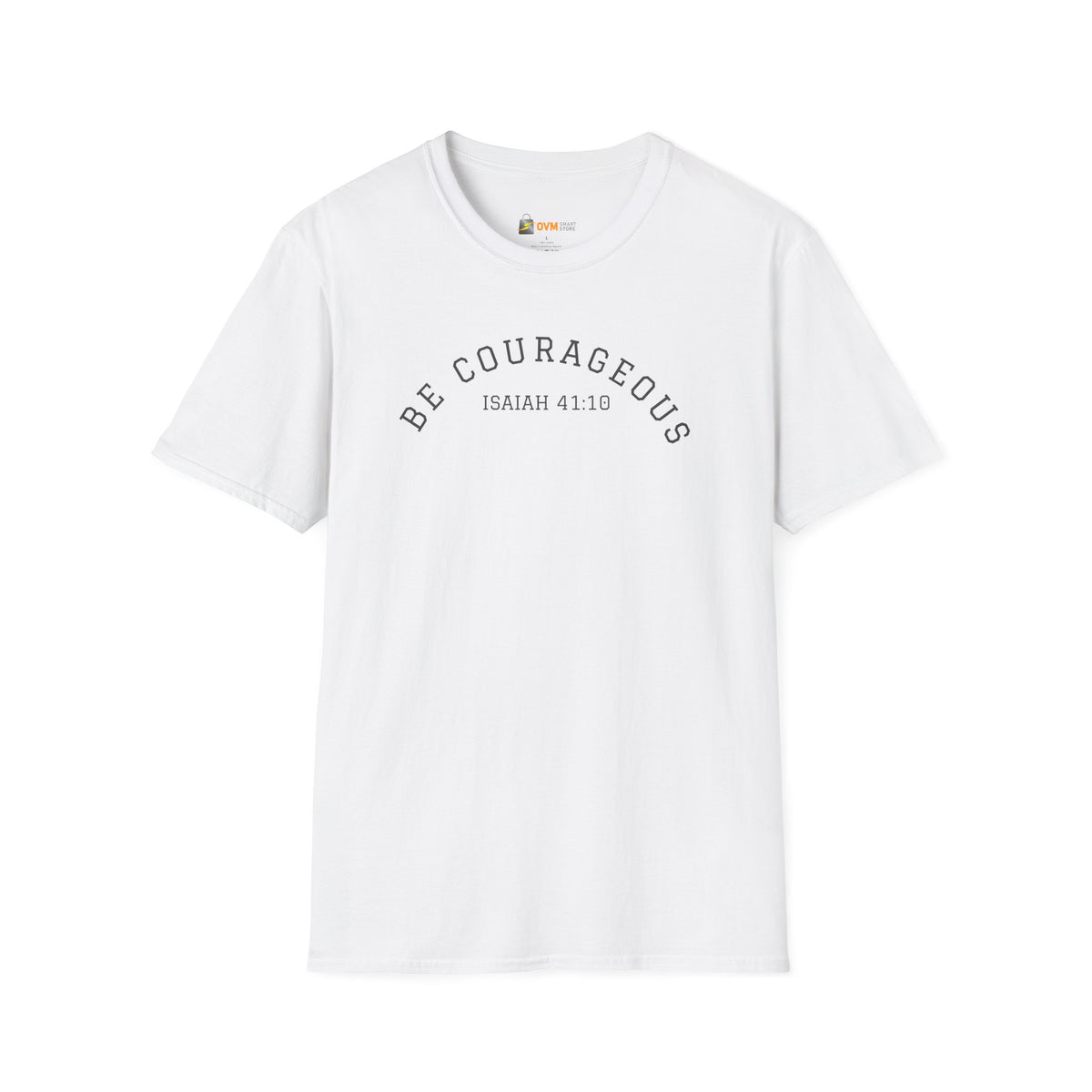 Be Courageous Unisex Softstyle T-Shirt