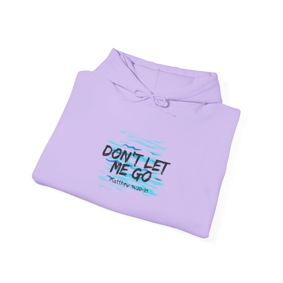 Don't Let Me Go- Unisex Heavy Blend™ Hooded Sweatshirt