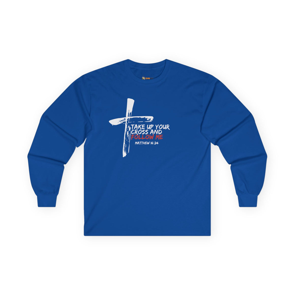 Take Up Your Cross and Follow Me- Unisex Ultra Cotton Long Sleeve Tee