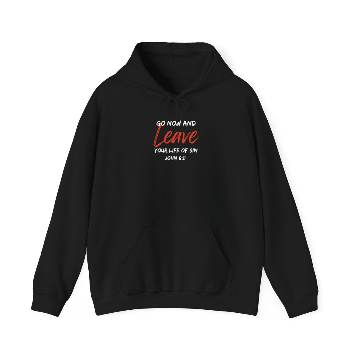 Go Now and Leave Your Life of Sin- Unisex Heavy Blend™ Hooded Sweatshirt