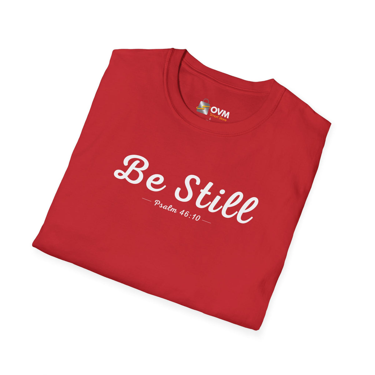 Be Still Christian T-Shirt – Psalm 46:10 Faith Apparel