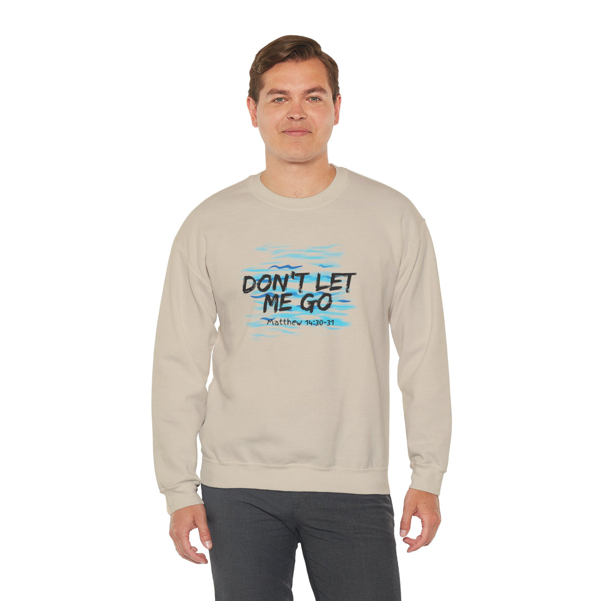 Don't Let Me Go- Unisex Heavy Blend™ Crewneck Sweatshirt