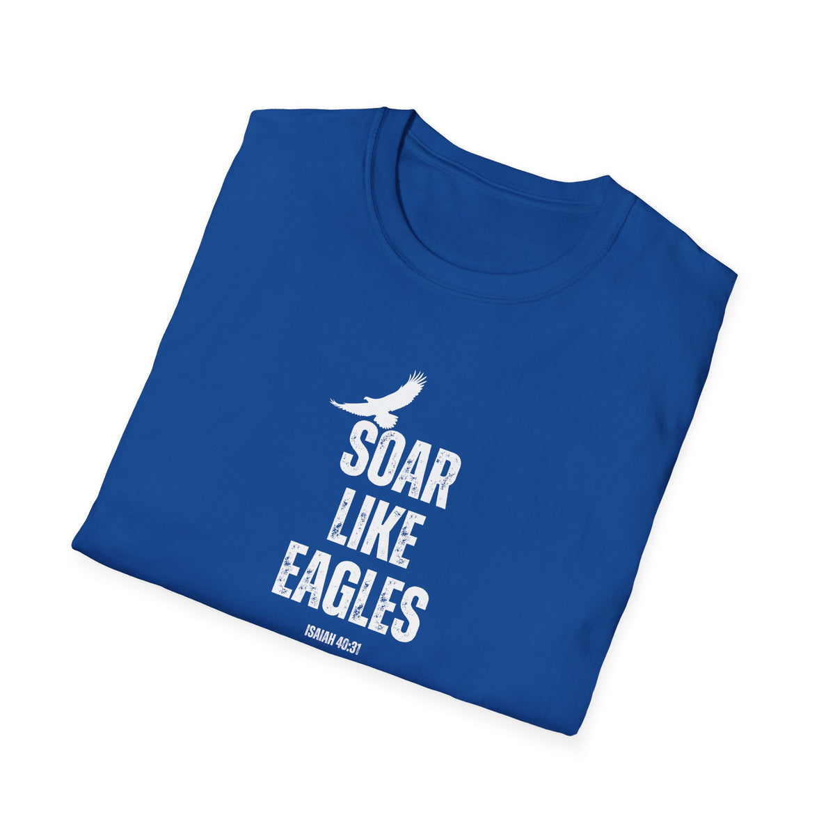 "Soar Like Eagles" Unisex Softstyle T-Shirt