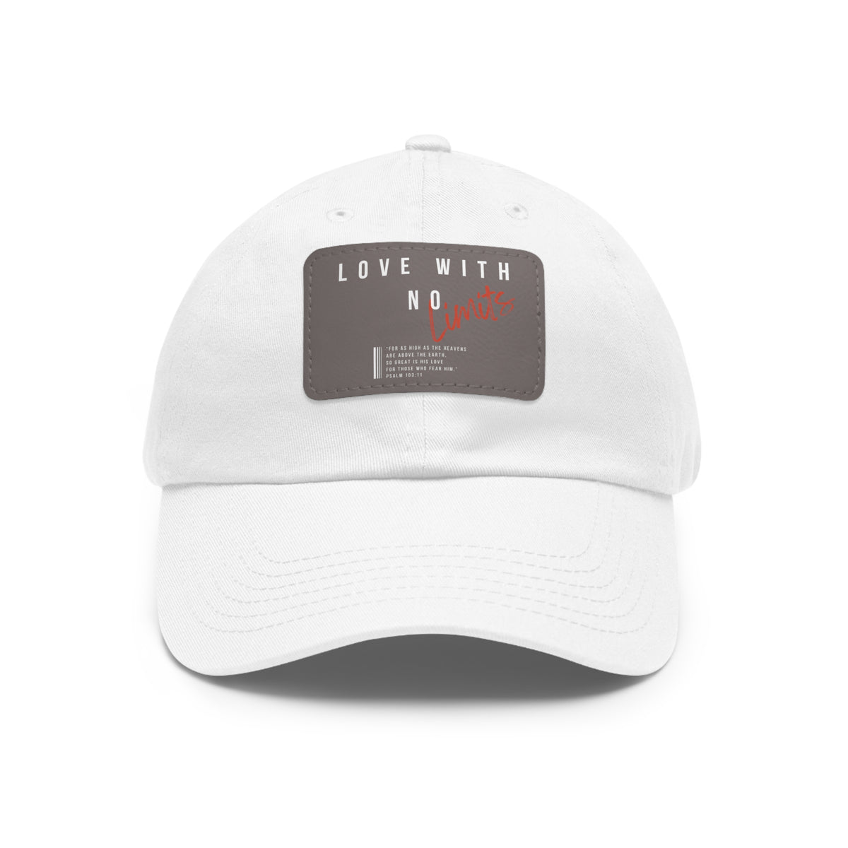 Love With No Limits- Dad Hat with Leather Patch (Rectangle)