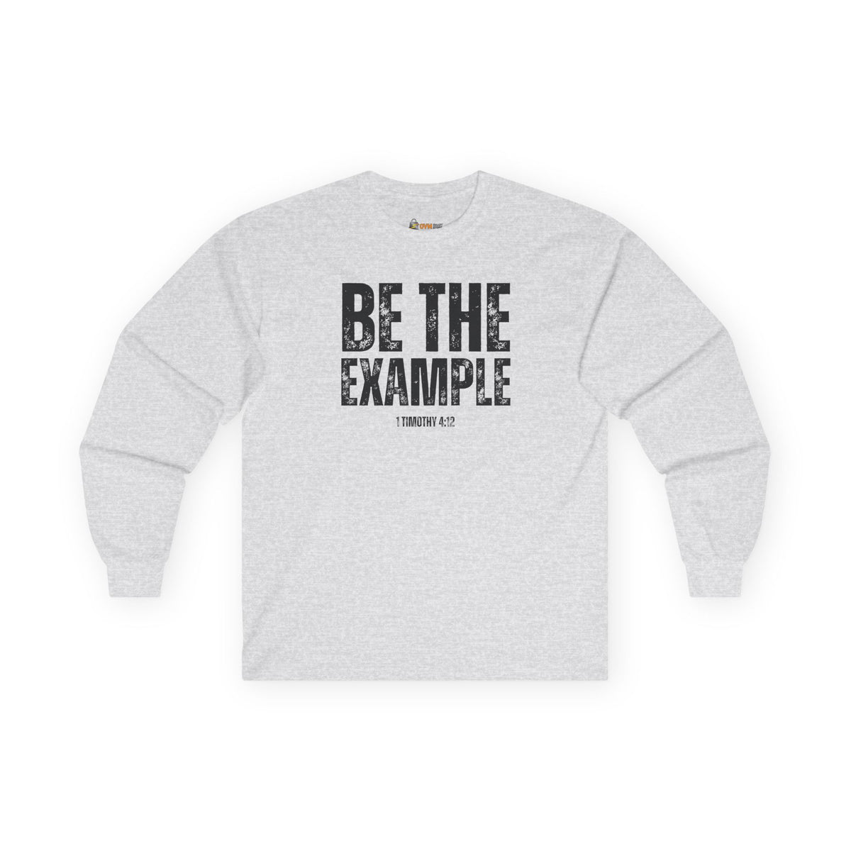 Be The Example- Unisex Ultra Cotton Long Sleeve Tee