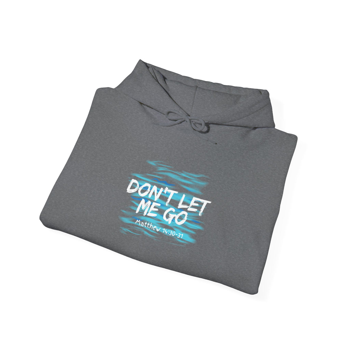 "Don't Let Me Go" Unisex Heavy Blend™ Hooded Sweatshirt