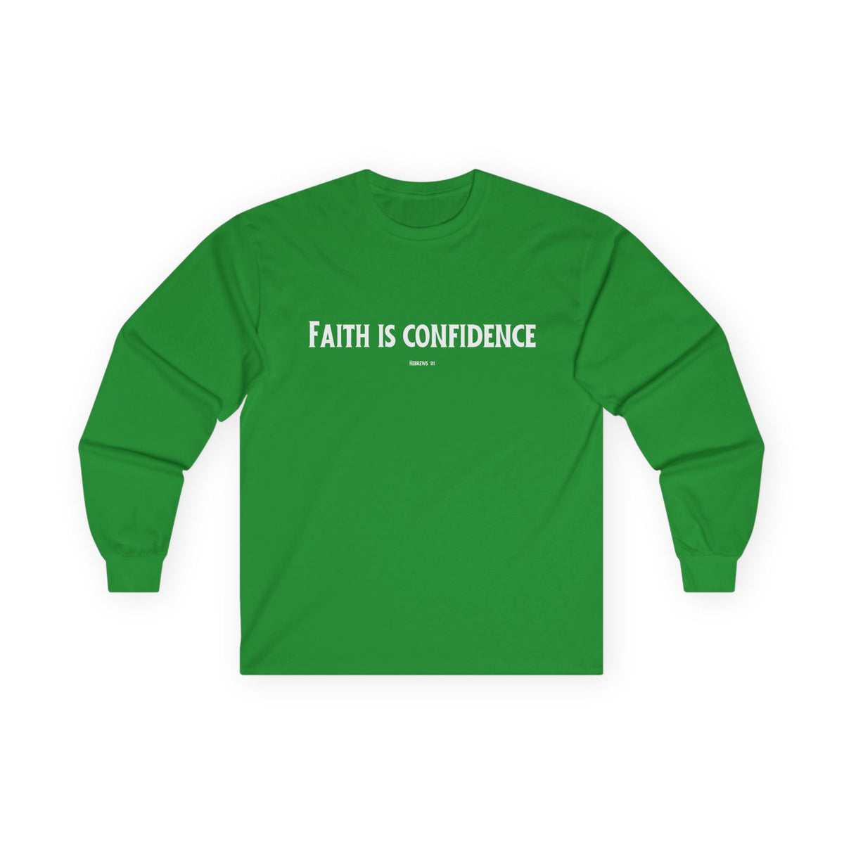 Faith is Confidence Christian Long Sleeve T-Shirt – Faith-Inspired Holiday Apparel | Unisex Ultra Cotton Long Sleeve Tee