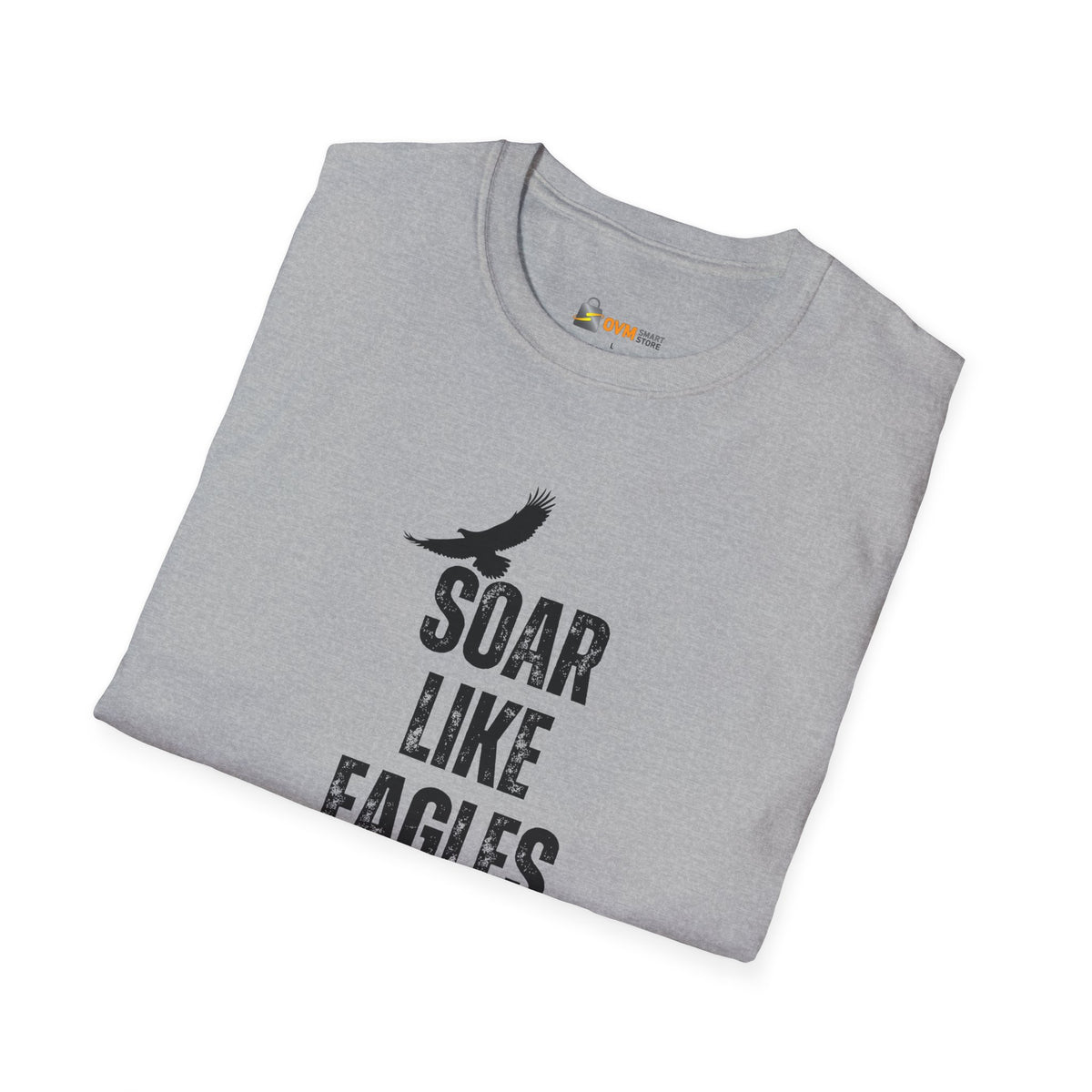 Soar Like Eagles- Unisex Softstyle T-Shirt