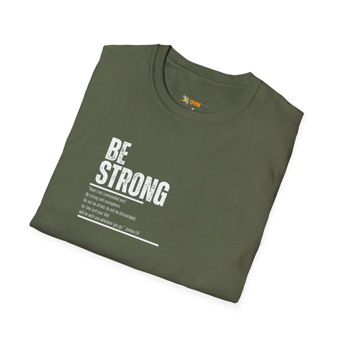 Be Strong Unisex Softstyle T-Shirt