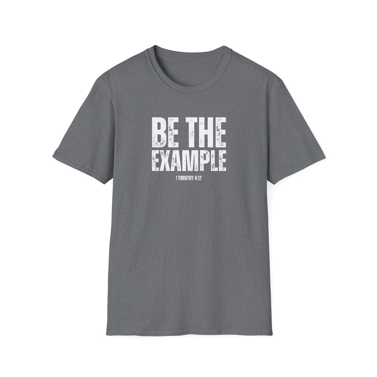 "Be The Example" Unisex Softstyle T-Shirt