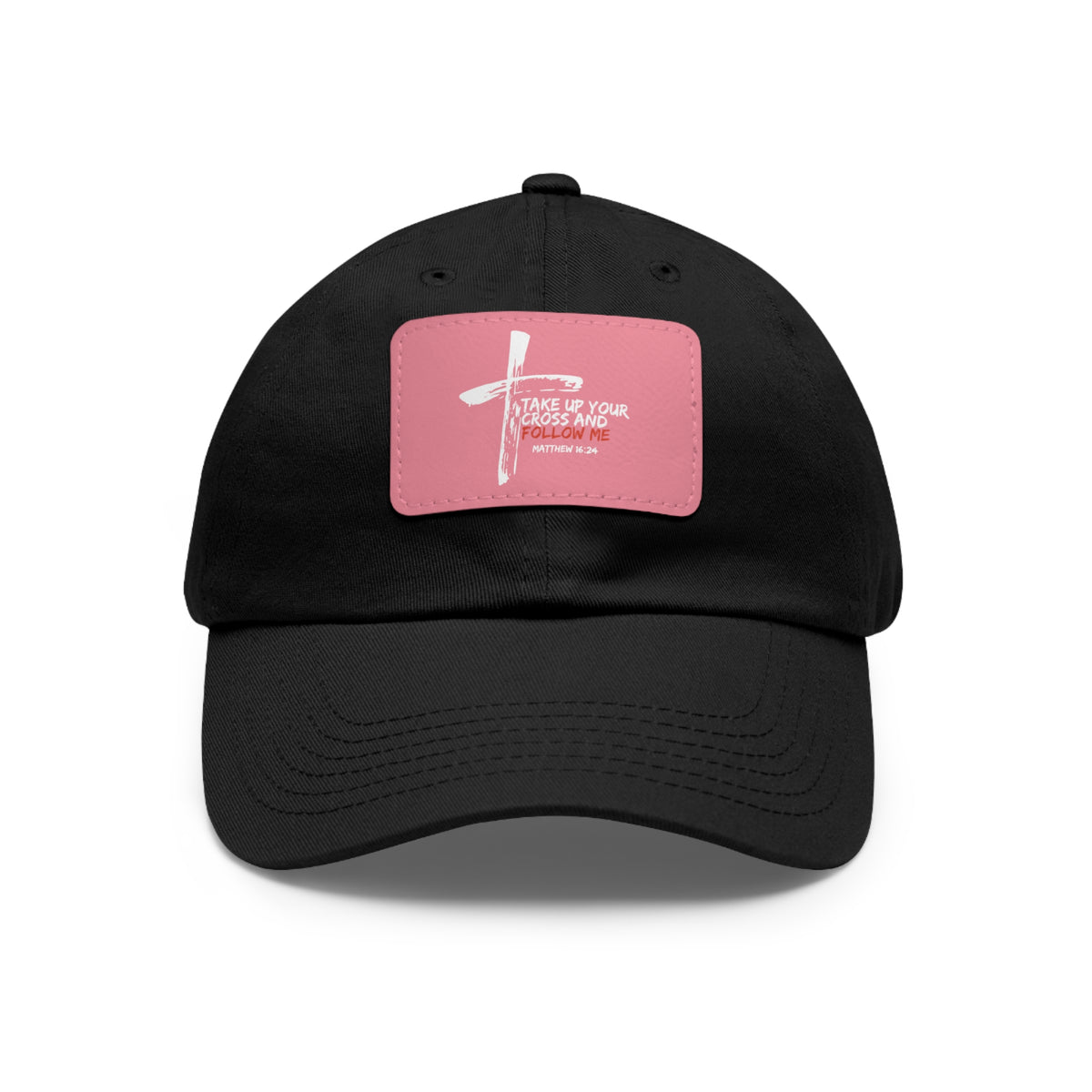 Take Up Your Cross and Follow Me- Dad Hat with Leather Patch (Rectangle)