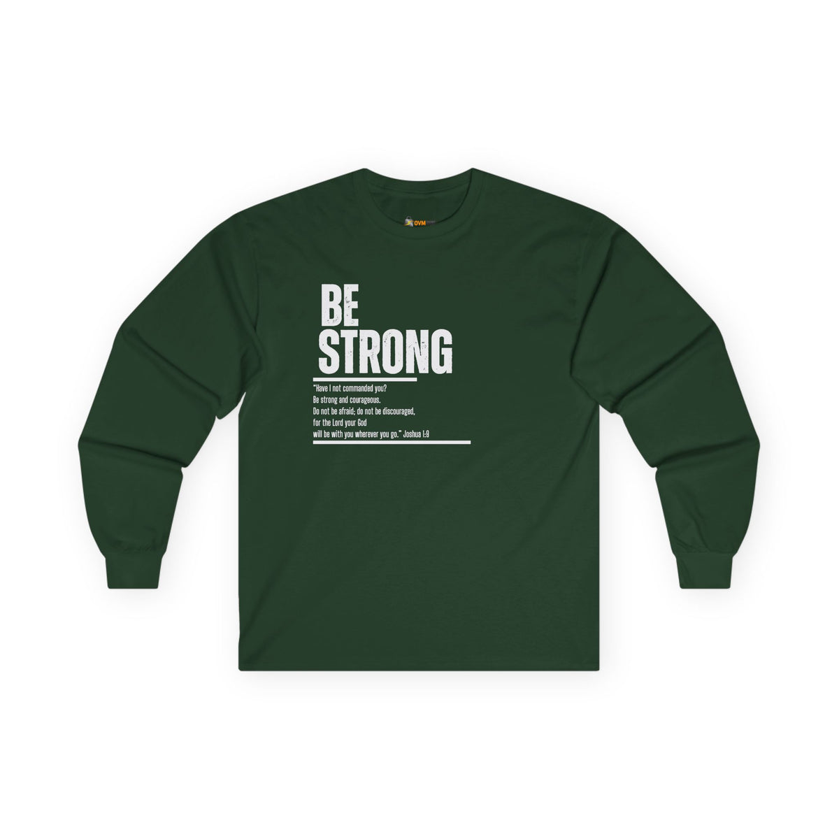 Be Strong- Unisex Ultra Cotton Long Sleeve Tee