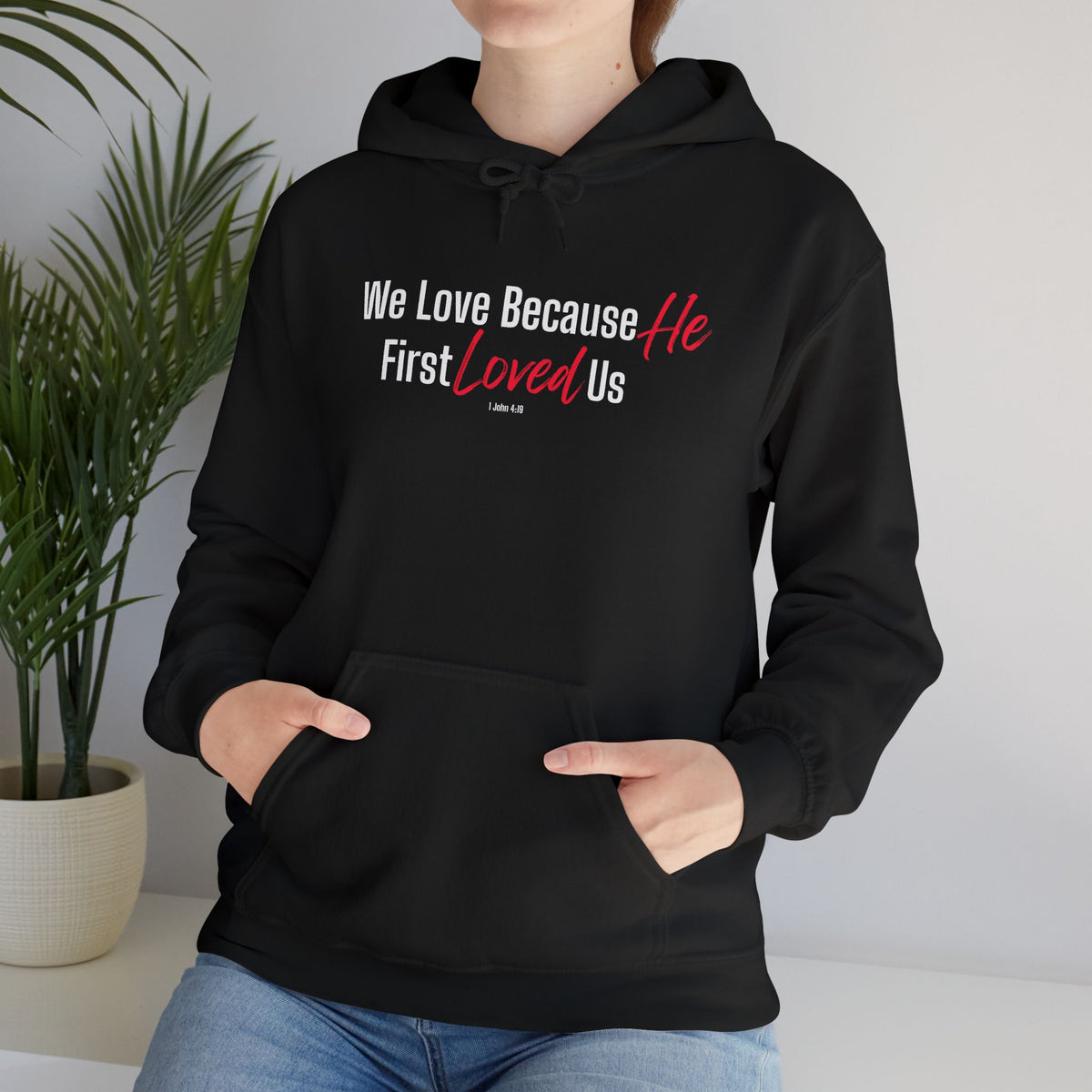 We Love Because He First Loved Us Christian Hoodie – 1 John 4:19 Faith Apparel - Unisex Heavy Blend™ Hooded Sweatshirt