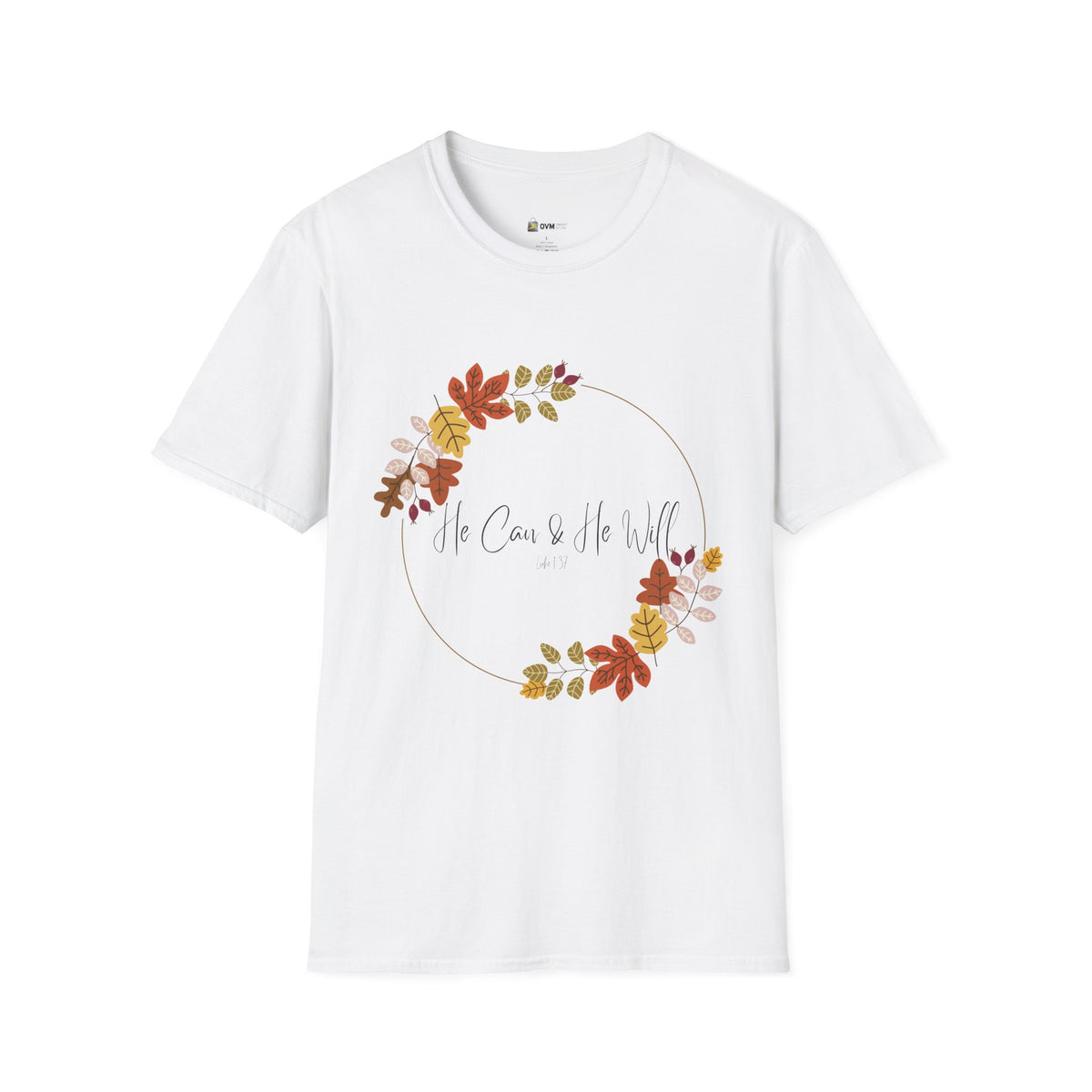 He Can & He Will | Ladies' Softstyle T-Shirt