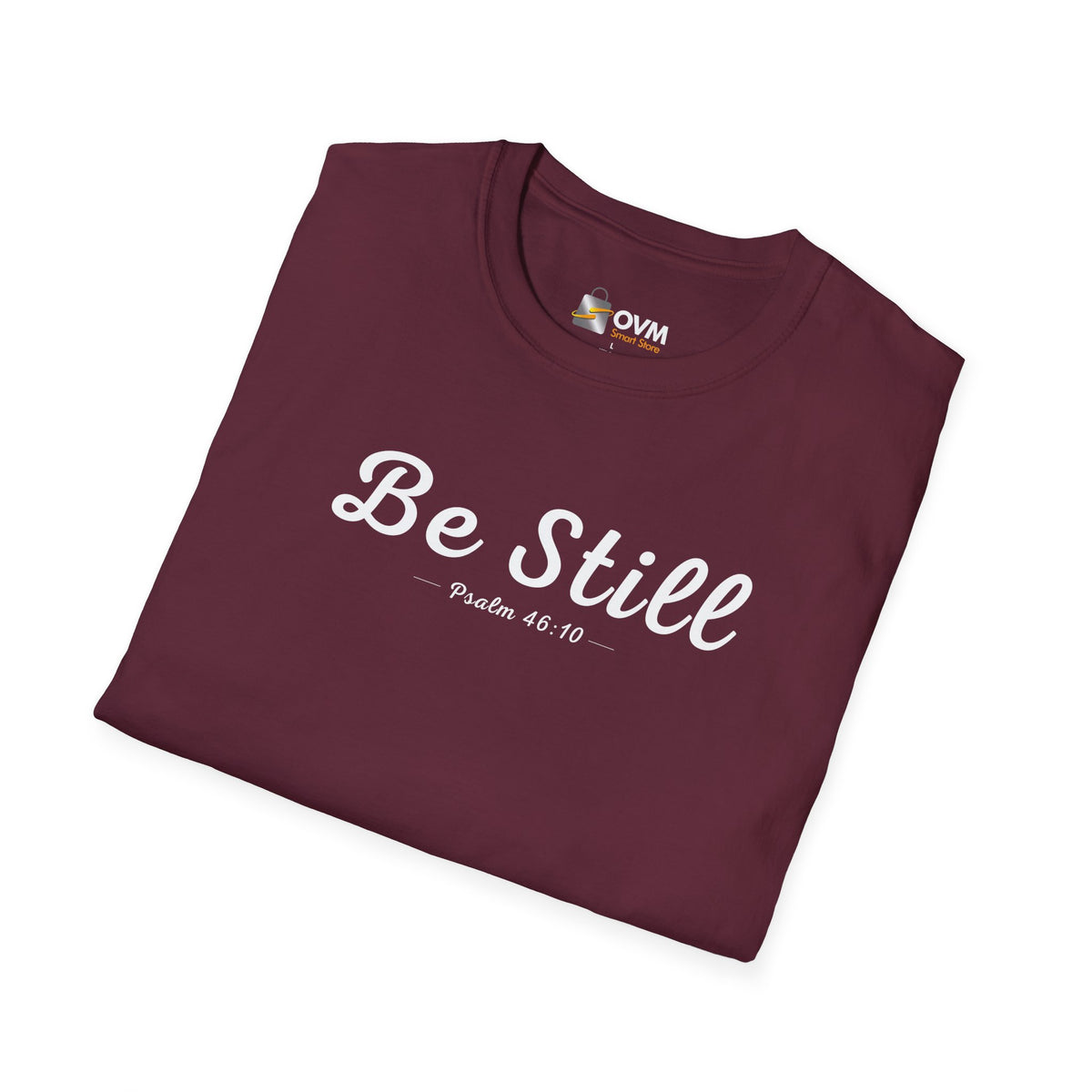 Be Still Christian T-Shirt – Psalm 46:10 Faith Apparel