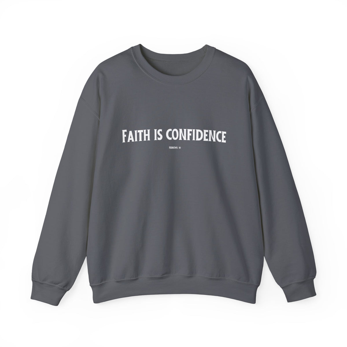 Faith is Confidence Christian Sweatshirt – Cozy Faith Holiday Apparel | Unisex Heavy Blend™ Crewneck Sweatshirt