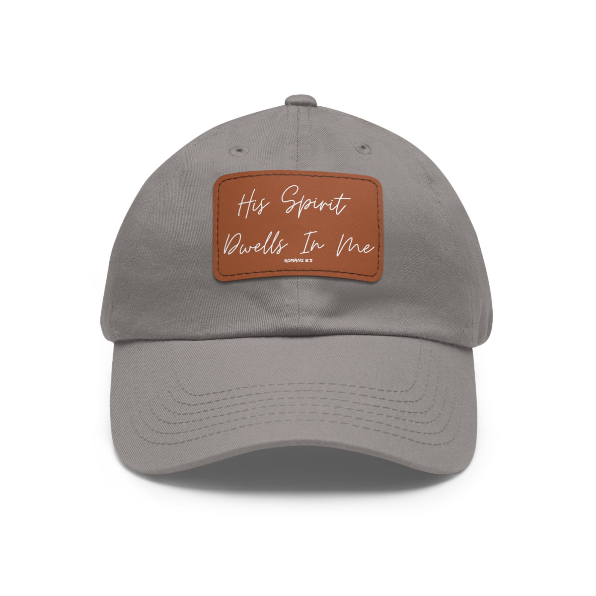 His Spirit Dwells In Me- Dad Hat with Leather Patch (Rectangle)