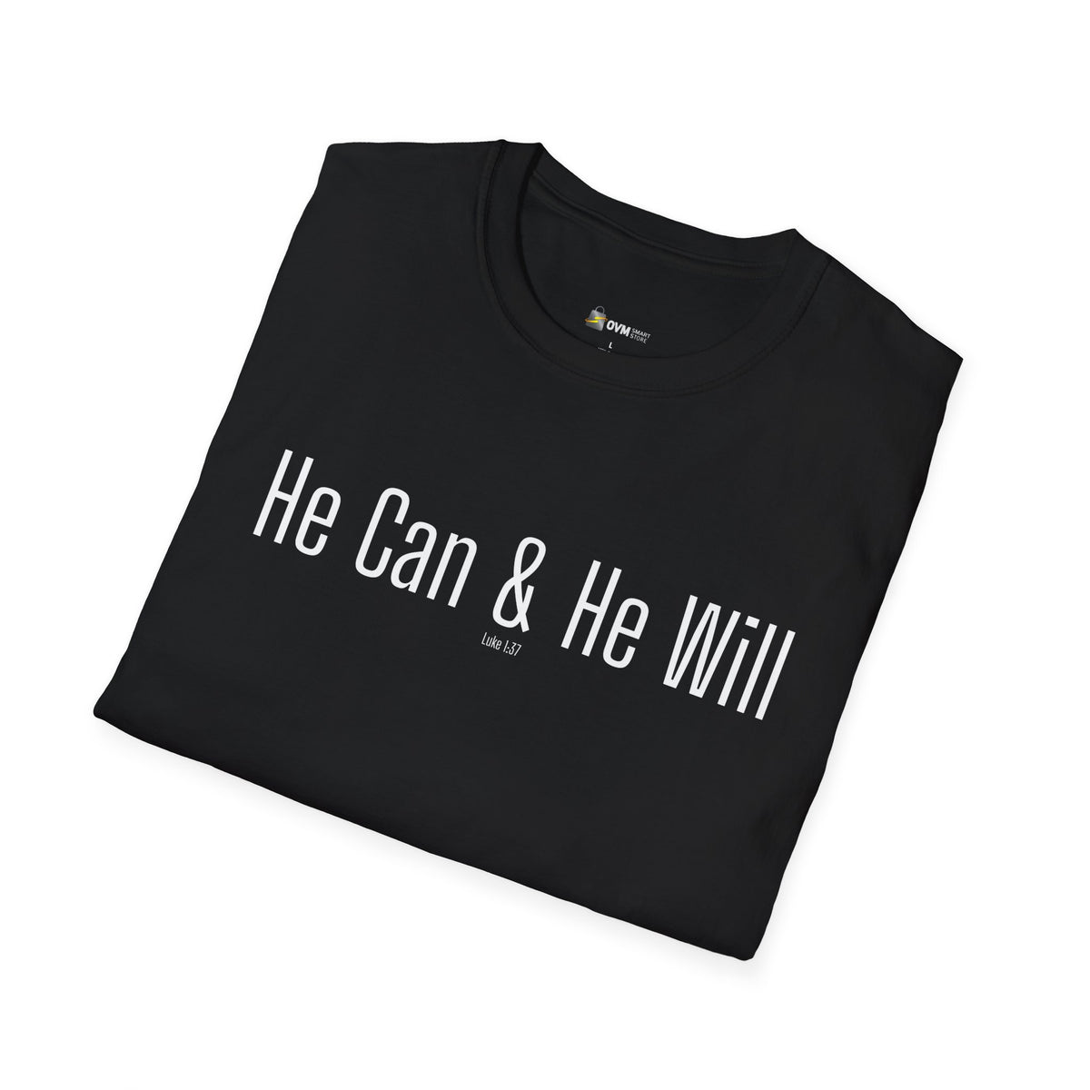 He Can & He Will | Men's Softstyle T-Shirt