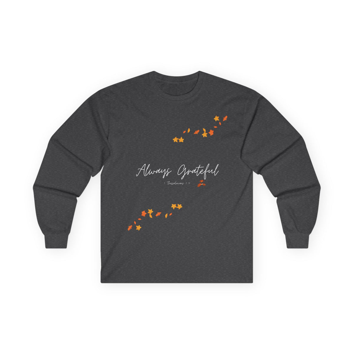 Always Grateful | Ladies' Ultra Cotton Long Sleeve Tee