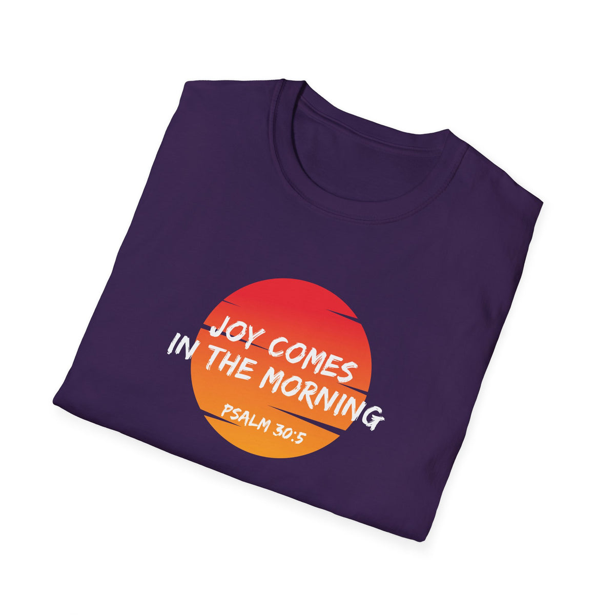 "Joy Comes in the Morning" Unisex Softstyle T-Shirt