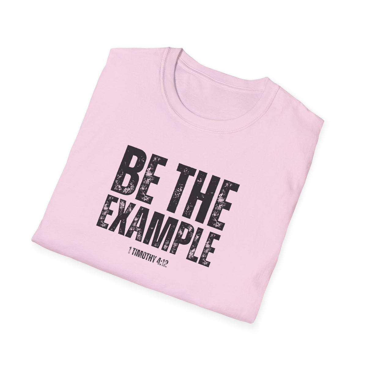 "Be The Example" Unisex Softstyle T-Shirt