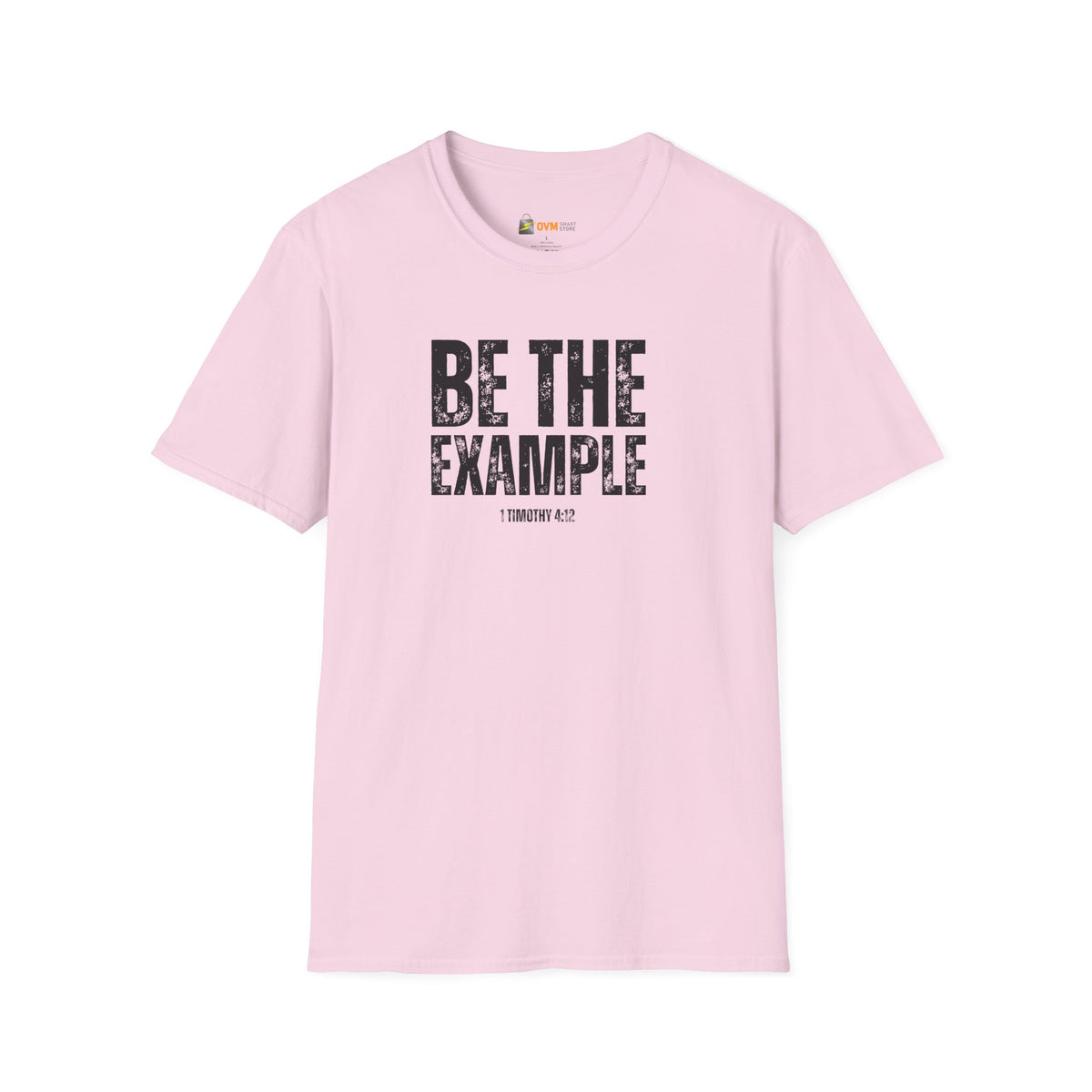 Be The Example- Unisex Softstyle T-Shirt