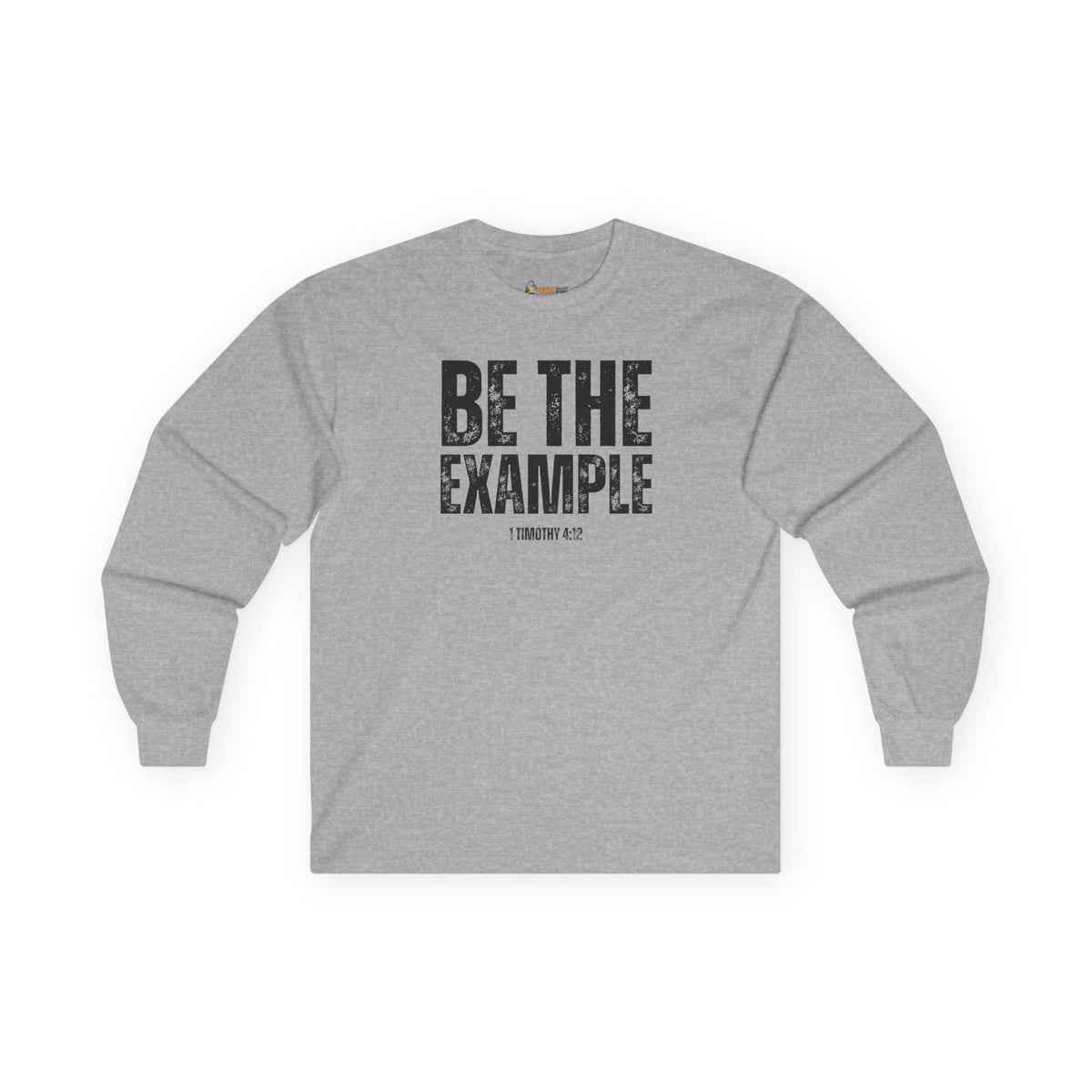 Be The Example- Unisex Ultra Cotton Long Sleeve Tee