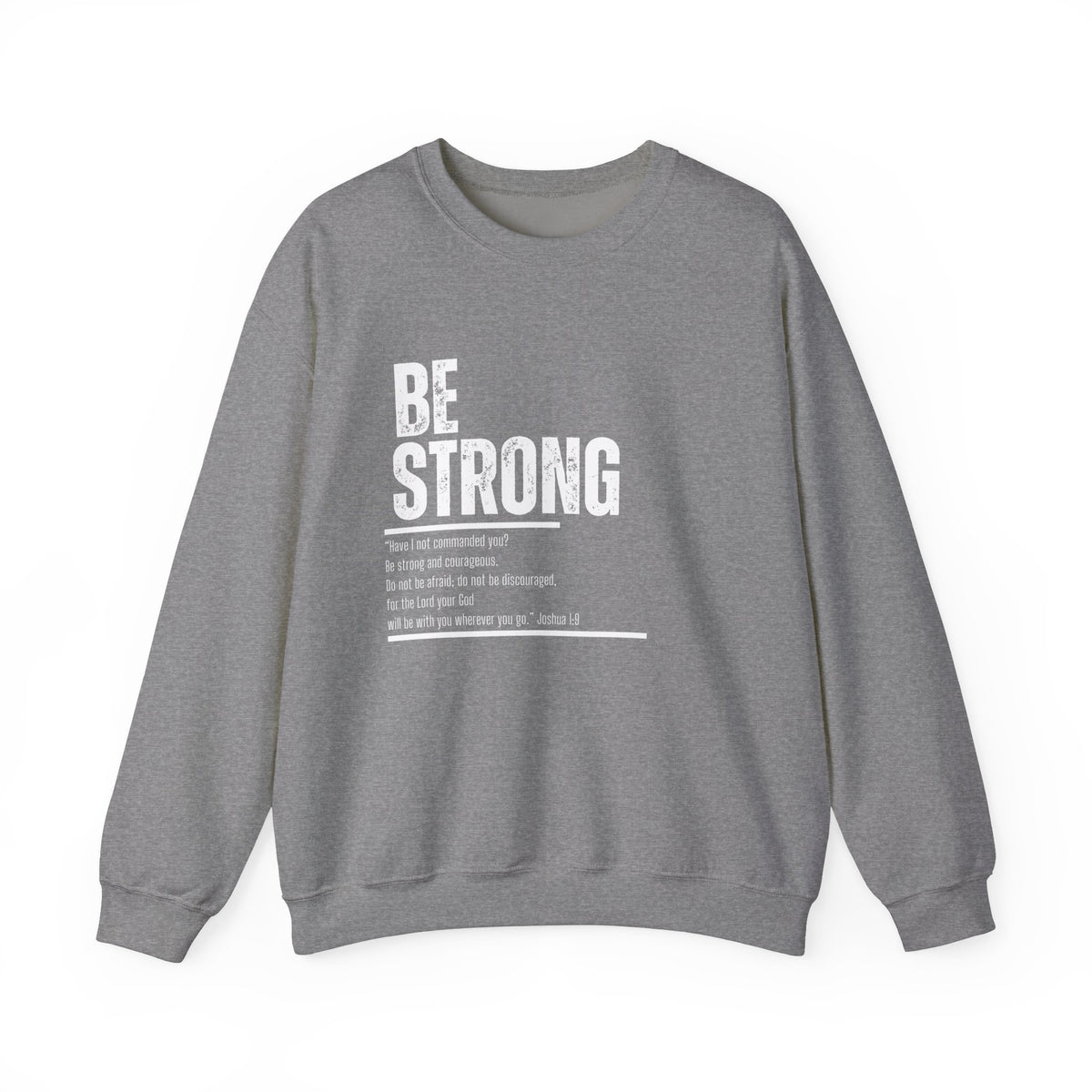 Be Strong- Unisex Heavy Blend™ Crewneck Sweatshirt