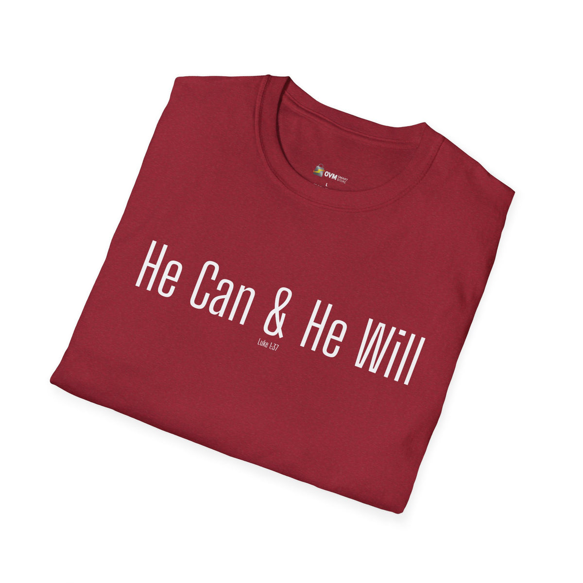 He Can & He Will | Men's Softstyle T-Shirt