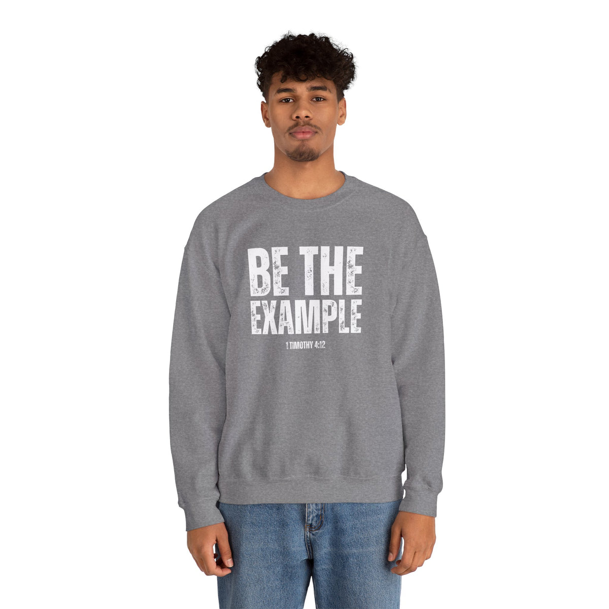 Be The Example- Unisex Heavy Blend™ Crewneck Sweatshirt