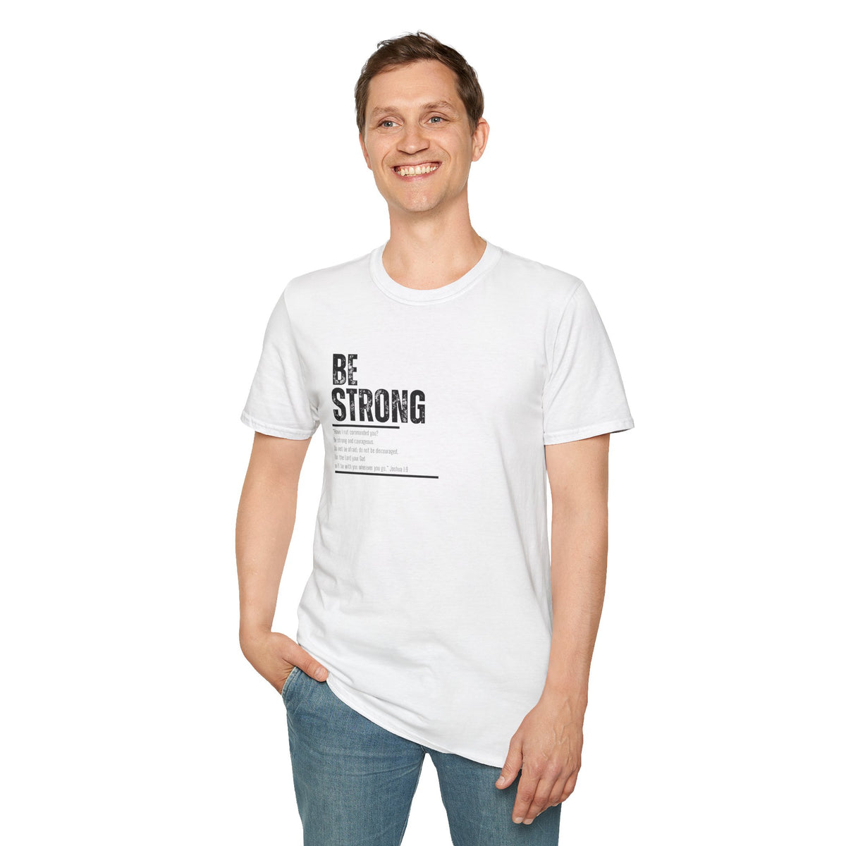 Be Strong Unisex Softstyle T-Shirt