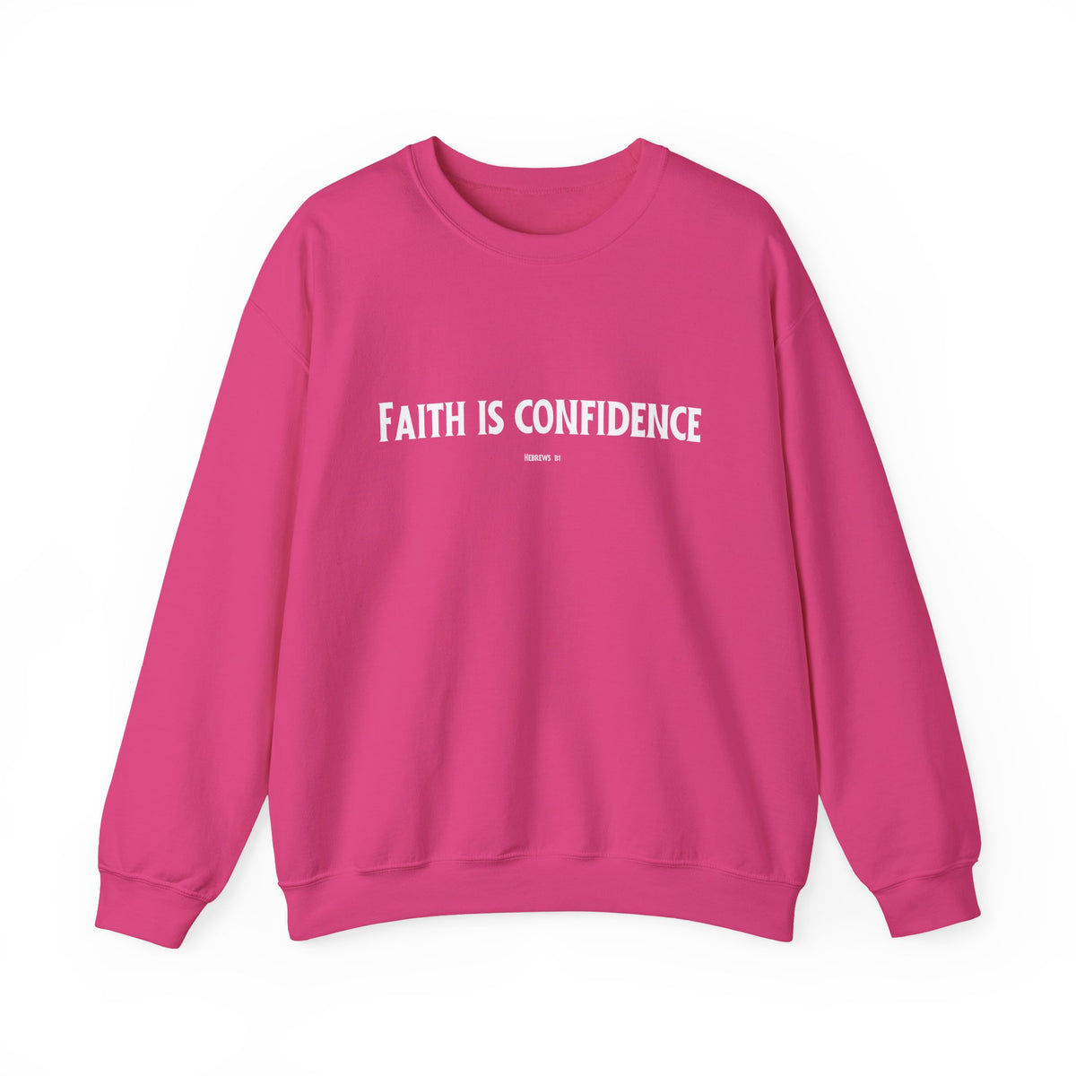 Faith is Confidence Christian Sweatshirt – Cozy Faith Holiday Apparel | Unisex Heavy Blend™ Crewneck Sweatshirt