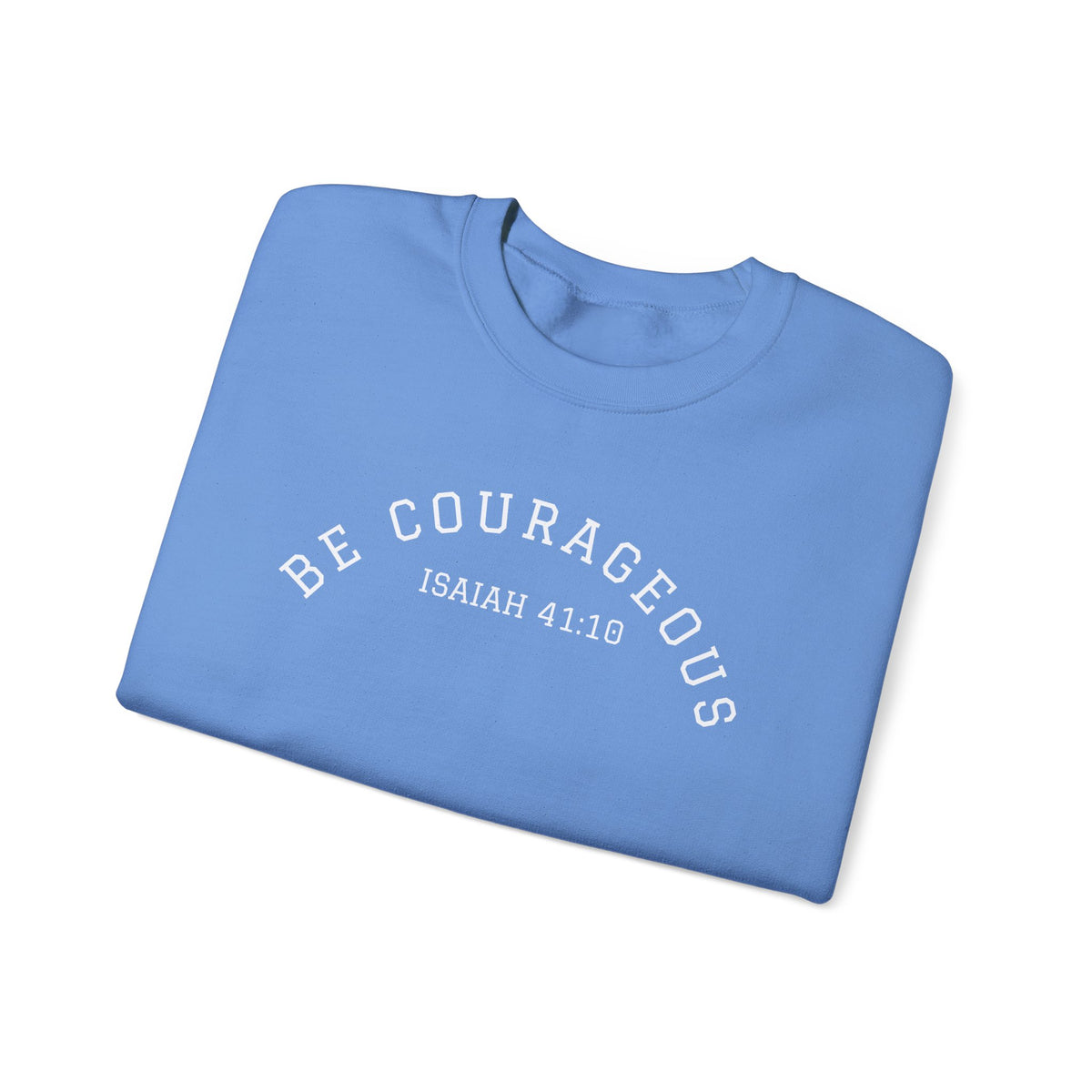 Be Courageous- Unisex Heavy Blend™ Crewneck Sweatshirt