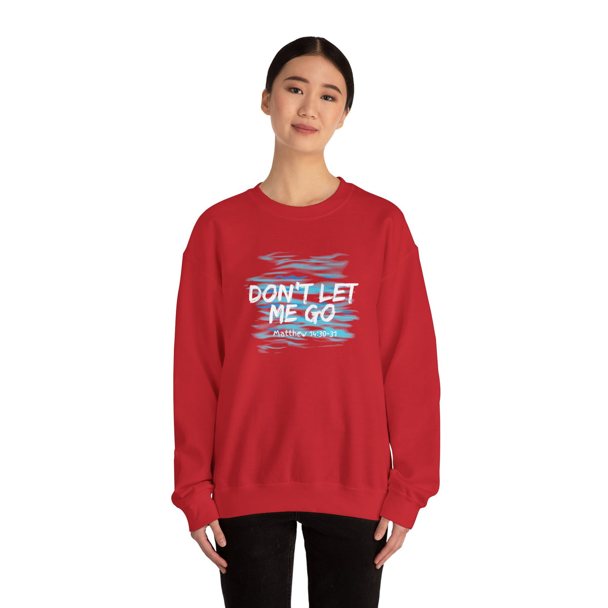 Don't Let Me Go- Unisex Heavy Blend™ Crewneck Sweatshirt