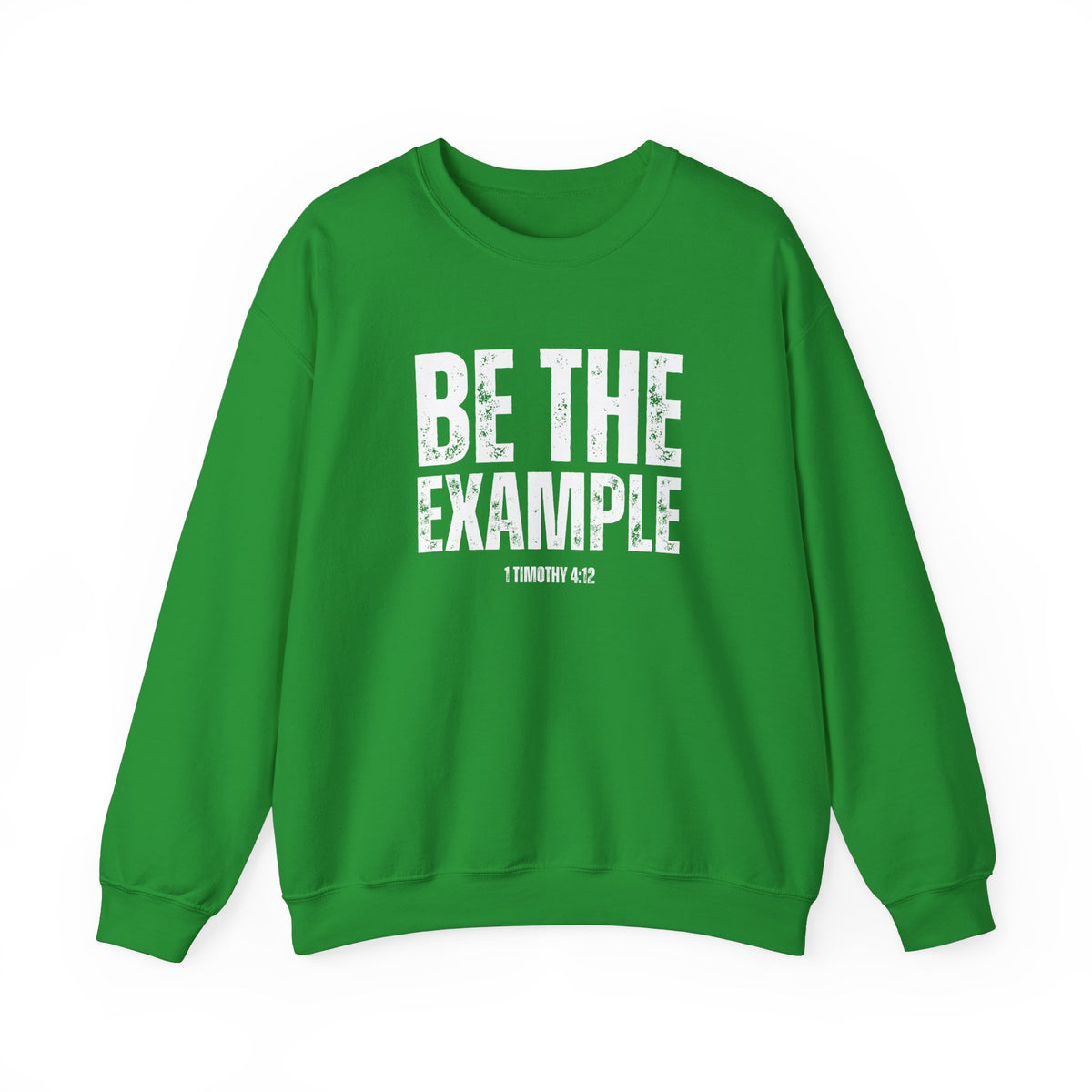 Be The Example- Unisex Heavy Blend™ Crewneck Sweatshirt