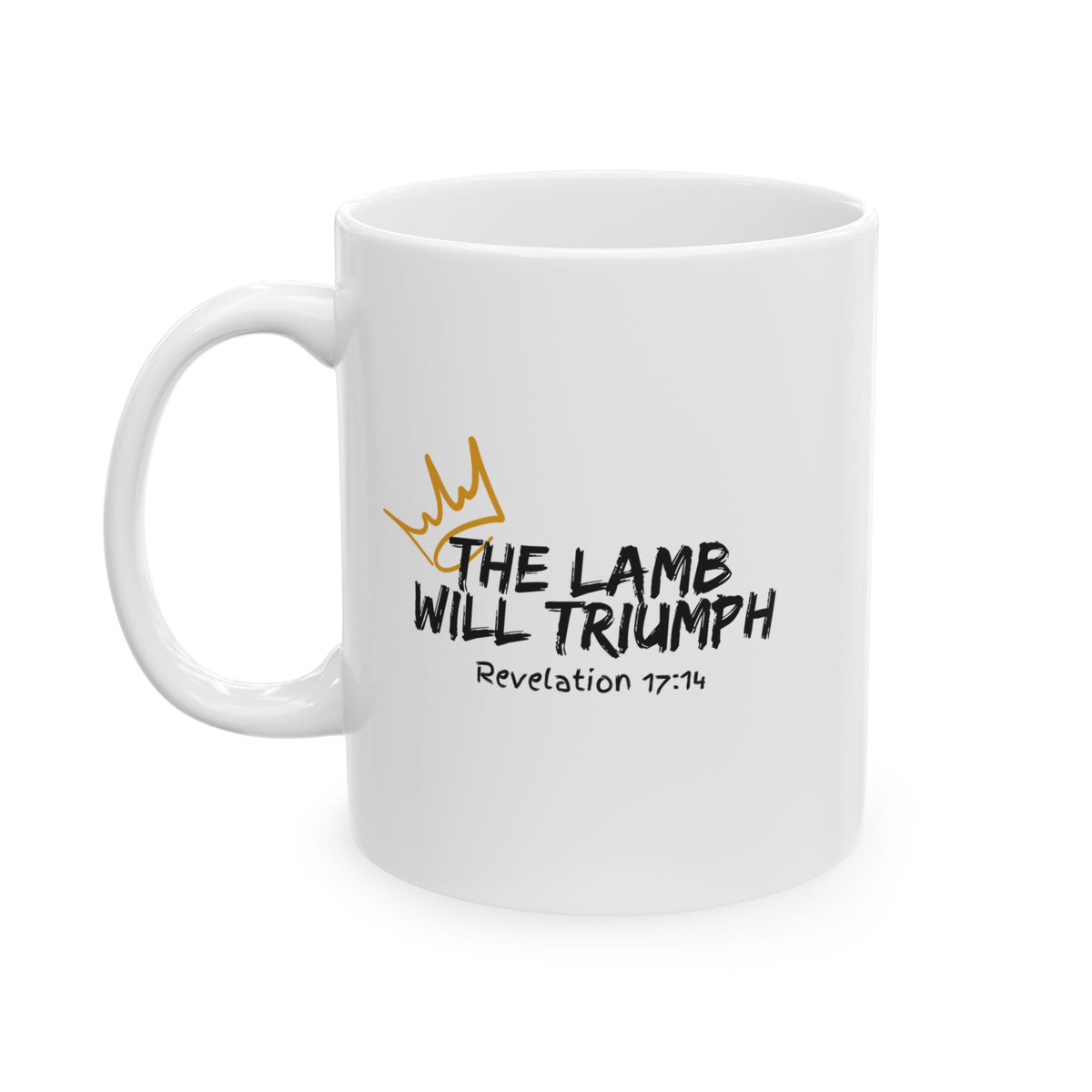 "The Lamb Will Trimph" Ceramic Mug, (11oz, 15oz)