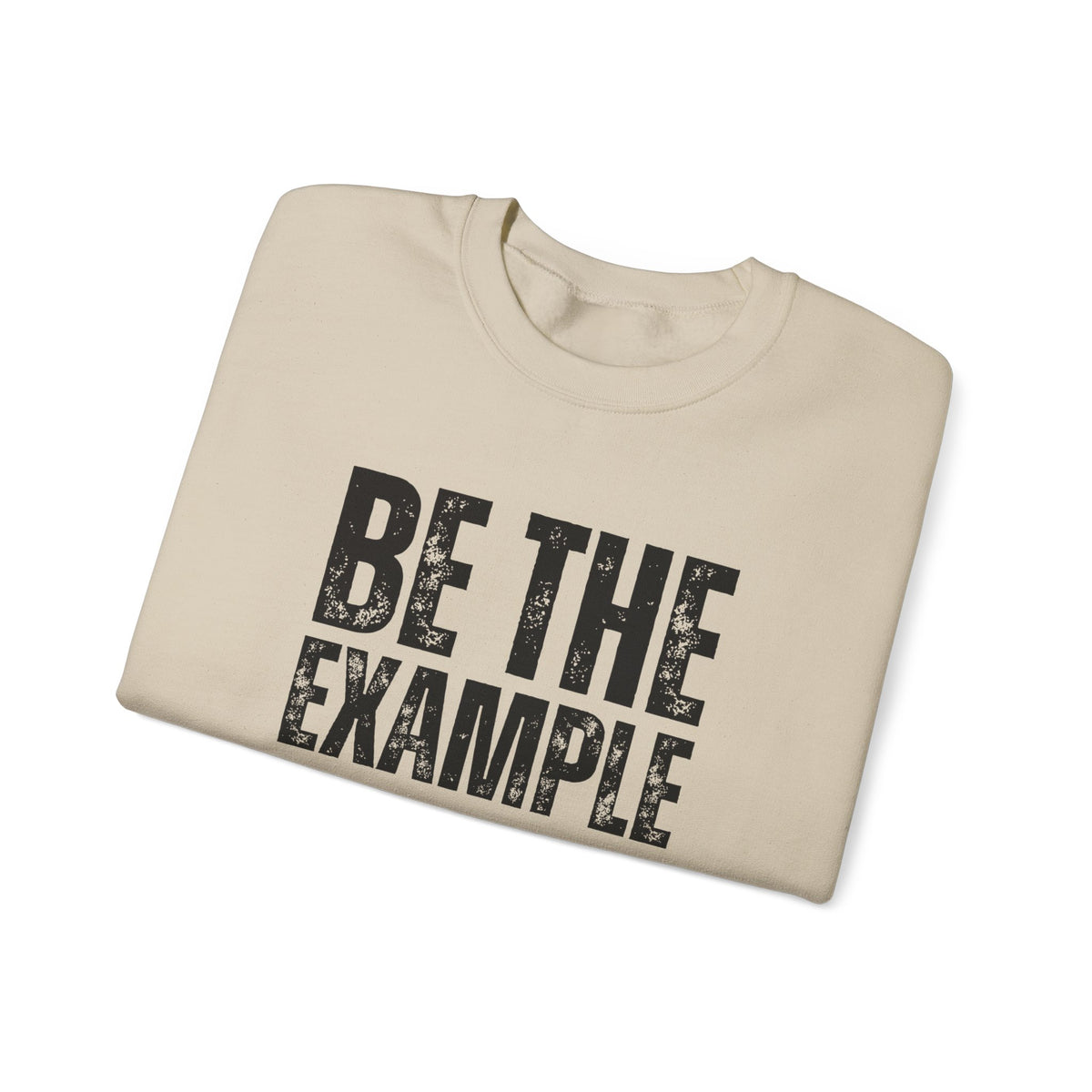 Be The Example- Unisex Heavy Blend™ Crewneck Sweatshirt