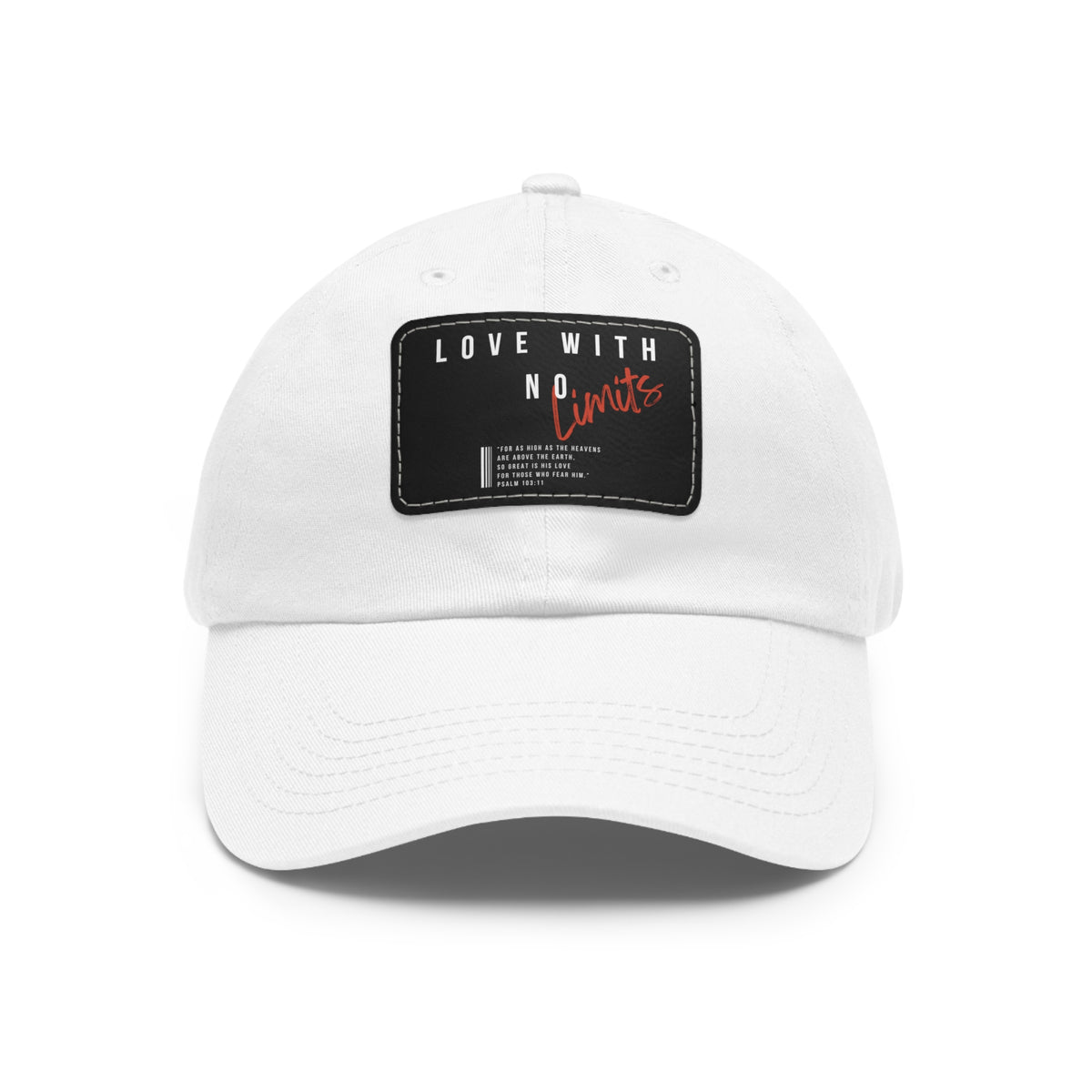 Love With No Limits- Dad Hat with Leather Patch (Rectangle)