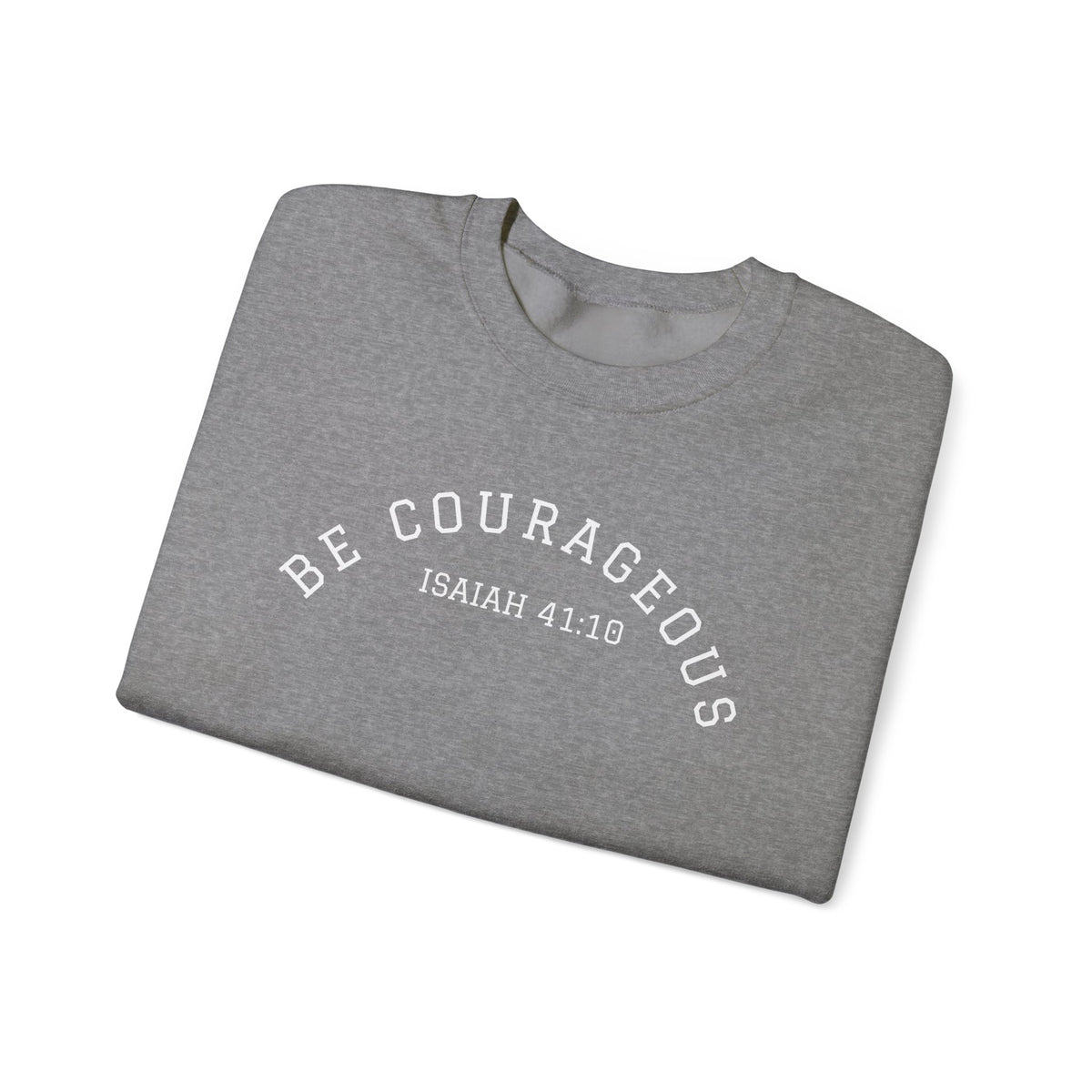 Be Courageous- Unisex Heavy Blend™ Crewneck Sweatshirt