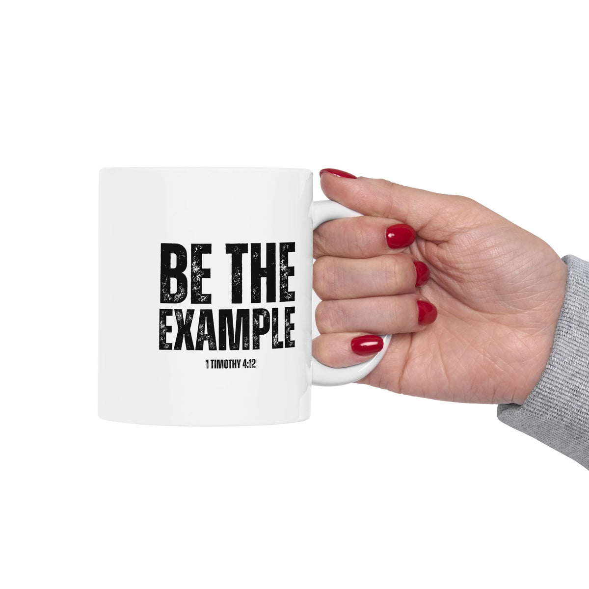 " Be The Example" Ceramic Mug, (11oz, 15oz)