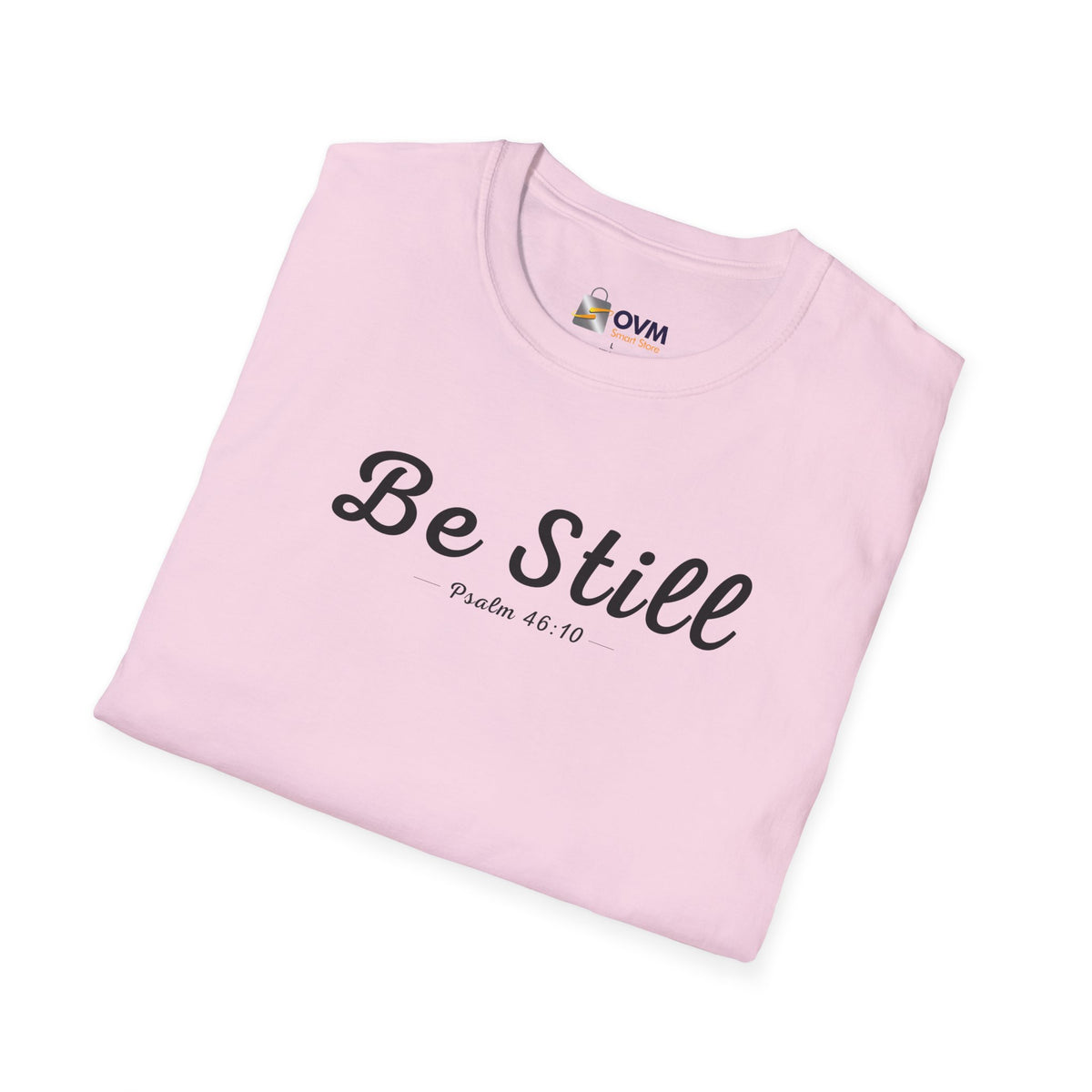 Be Still Christian T-Shirt – Psalm 46:10 Faith Apparel