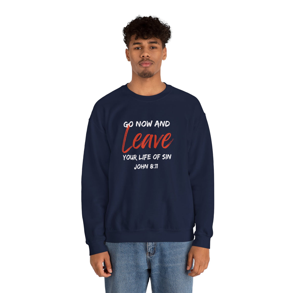 Go Now and Leave Your Life of Sin- Unisex Heavy Blend™ Crewneck Sweatshirt